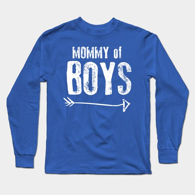 Mommy of Boys Long Sleeve T-Shirt by ThreadsMonkey